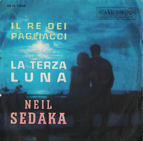 Neil Sedaka - Il Re Dei Pagliacci / La Terza Luna | RCA Victor (45 N 1309)