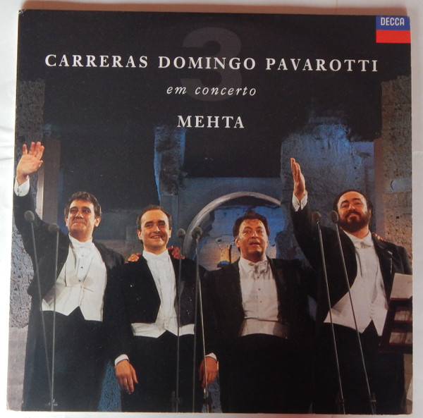 José Carreras , Placido Domingo , Luciano Pavarotti , Zubin Mehta - Em Concerto | Decca (430 818-1) - main