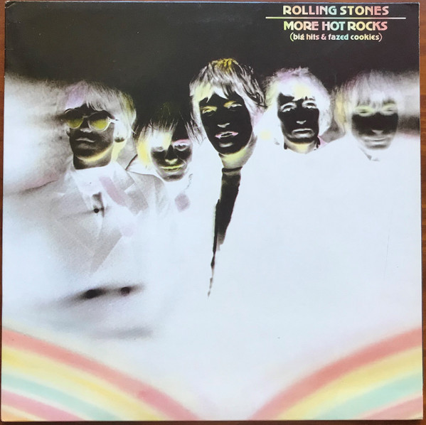 The Rolling Stones - More Hot Rocks (Big Hits & Fazed Cookies) | ABKCO (820 143-1)