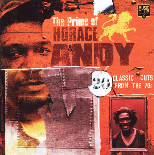 Horace Andy - The Prime Of Horace Andy - 20 Classic Cuts From the 70's | Music Club (MCCD 302) - main
