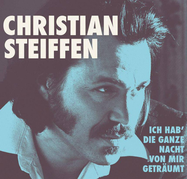 Christian Steiffen - Ich Hab' Die Ganze Nacht Von Mir Geträumt | Warner Music Group Central Europe (5053105-4209-2-6) - main
