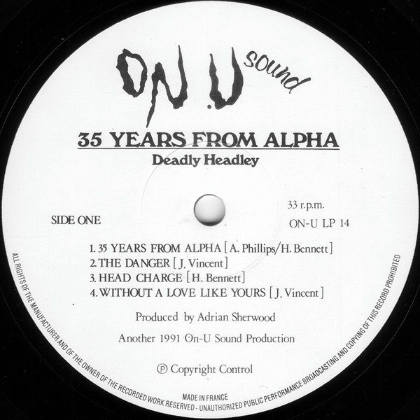 "Deadly" Headley Bennett - 35 Years From Alpha | On-U Sound (ON-U LP 14) - 3 "Deadly" Headley Bennett - 35 Years From Alpha | On-U Sound (ON-U LP 14) - 3