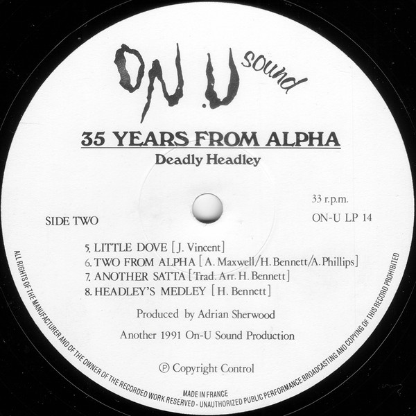 "Deadly" Headley Bennett - 35 Years From Alpha | On-U Sound (ON-U LP 14) - 4 "Deadly" Headley Bennett - 35 Years From Alpha | On-U Sound (ON-U LP 14) - 4