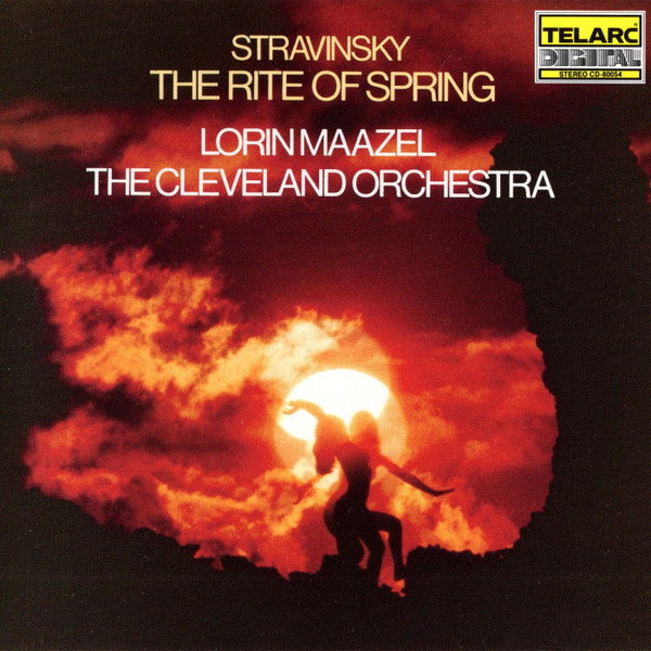 Igor Stravinsky / Lorin Maazel , The Cleveland Orchestra - Le Sacre Du Printemps | Telarc (CD-80054) - main
