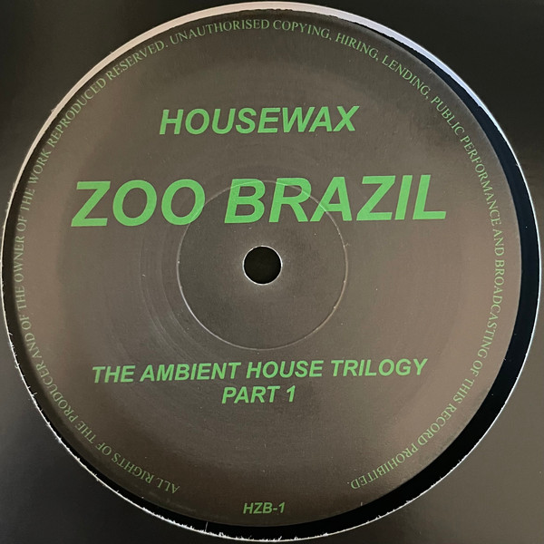 Zoo Brazil - The Ambient House Trilogy Part 1 | Housewax (HZB-1) - main