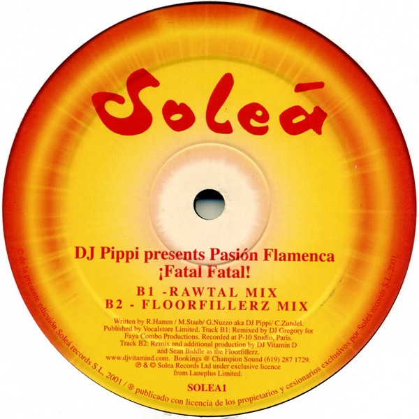 DJ Pippi Presents Pasion Flamenca - ¡Fatal Fatal! | Solea Records (SOLEA1) - 2 DJ Pippi Presents Pasion Flamenca - ¡Fatal Fatal! | Solea Records (SOLEA1) - 2
