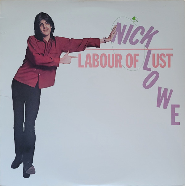 Nick Lowe - Labour Of Lust | Columbia (JC 36087)