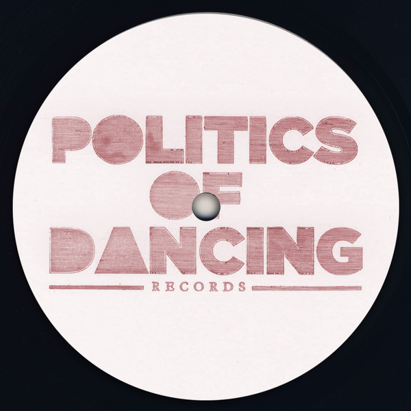 Two Diggers - El Amanecer / Get Some Music | Politics Of Dancing Records (POD008) - 2