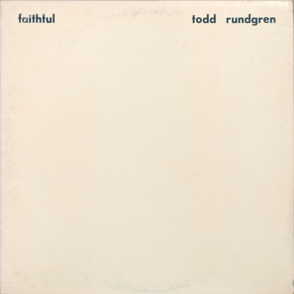 Todd Rundgren - Faithful | Bearsville (BR 6963) - main Todd Rundgren - Faithful | Bearsville (BR 6963) - main