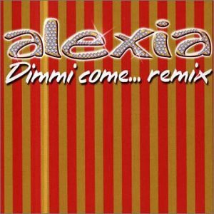 Alexia - Dimmi Come... | Epic (EPC 672682 6)