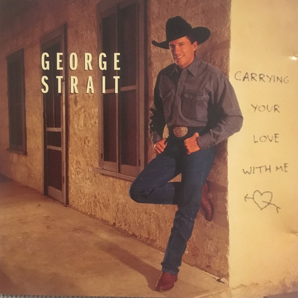 George Strait - Carrying Your Love With Me | MCA Nashville (MCASD-11584)