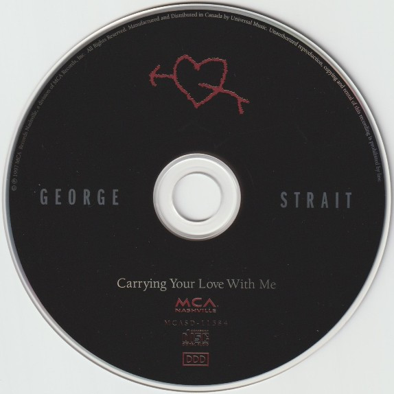 George Strait - Carrying Your Love With Me | MCA Nashville (MCASD-11584) - 3