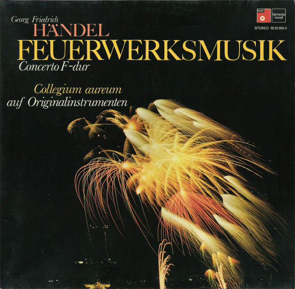 Collegium Aureum , Georg Friedrich Händel - Feuerwerksmusik Concerto F-Dur | Harmonia Mundi (20 20350-6) - main
