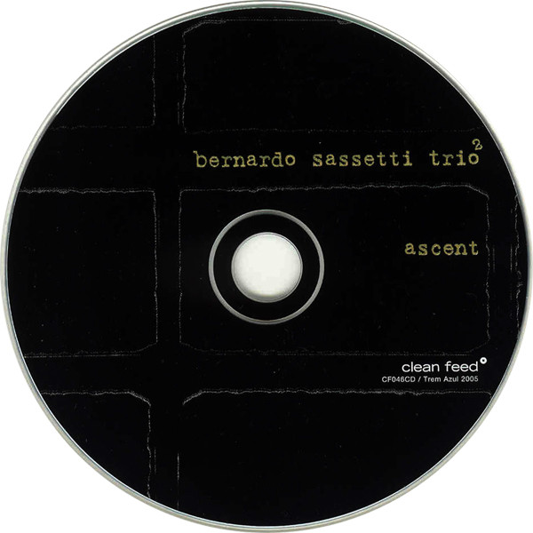 Bernardo Sassetti Trio2 - Ascent | Clean Feed (CF046CD) - 3