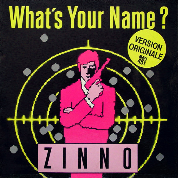 Zinno - What's Your Name? (Version Originale) | WEA (24 8955-0) - main