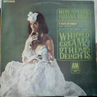 Herb Alpert & The Tijuana Brass - Whipped Cream & Other Delights | A&M Records (80 705 I)