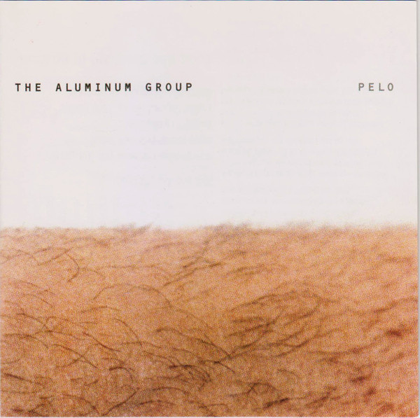 The Aluminum Group - Pelo | Hefty Records (HEFTY25)