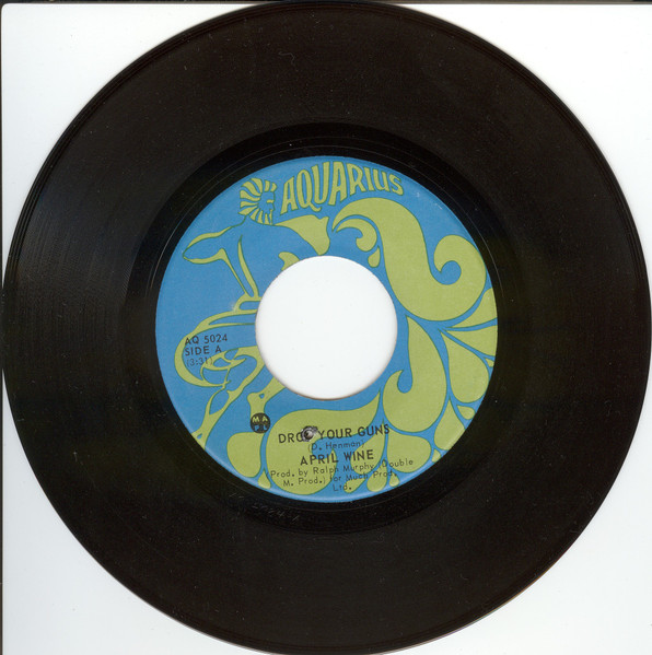 April Wine - Drop Your Guns (7") [Vinyl] | Aquarius Records (AQ 5024) - 2