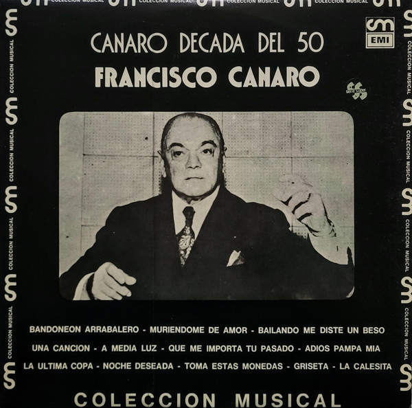 Francisco Canaro - Canaro Decada Del 50 | EMI (SPE 500814)