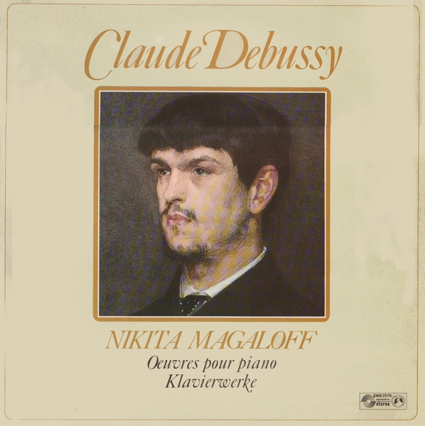 Claude Debussy , Nikita Magaloff - Oeuvres Pour Piano - Klavierwerke | Concert Hall (SMS 2578)