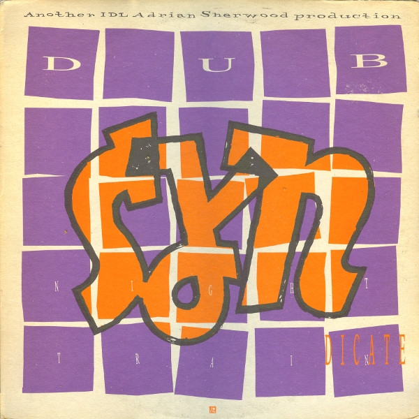 Dub Syndicate - Night Train | Industrie Discografiche Lacerba (Lacer W1) - main