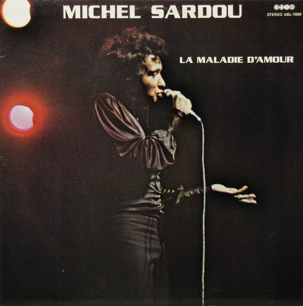 Michel Sardou - La Maladie D'Amour | Able (ABL 7009) - main