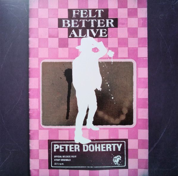 Pete Doherty - Felt Better Alive | Strap Originals (SOLP020P) - 2 Pete Doherty - Felt Better Alive | Strap Originals (SOLP020P) - 2