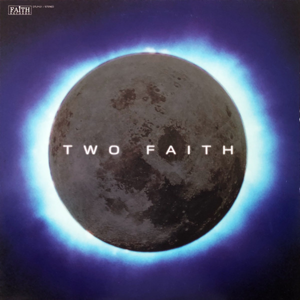 Two Faith - Stars / 現在 | Faith Records (DTLP - 01)