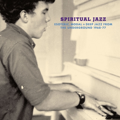 Various - Spiritual Jazz (Esoteric, Modal + Deep Jazz From The Underground 1968-77) | Now-Again Records (NA5042)