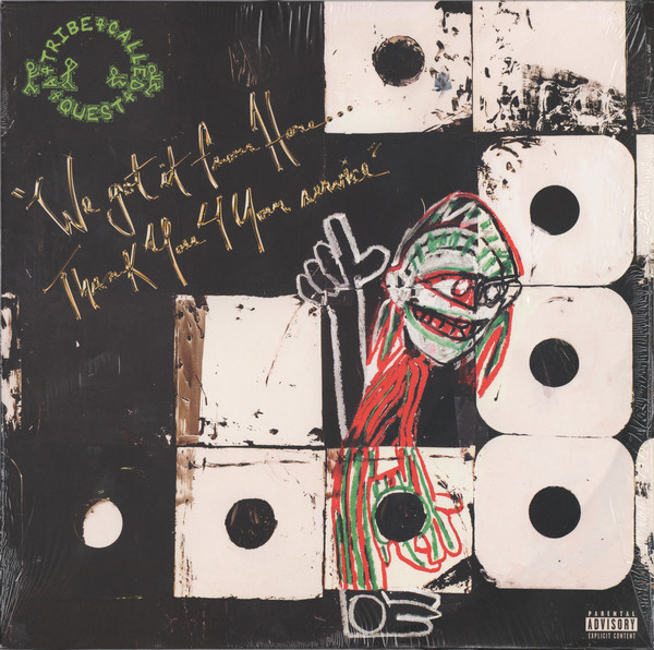 A Tribe Called Quest - We Got It From Here…Thank You 4 Your Service | Epic (88985377871)
