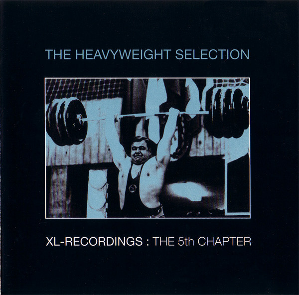 Various - XL Recordings: The Fifth Chapter - The Heavyweight Selection | XL Recordings (XLCDI-116) - main