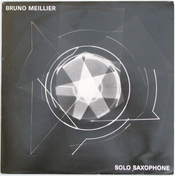 Bruno Meillier - Solo Saxophone | 52e Rue Est (NM 201) - main Bruno Meillier - Solo Saxophone | 52e Rue Est (NM 201) - main