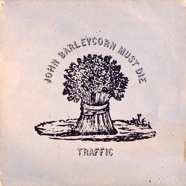 Traffic - John Barleycorn Must Die | Island Records (88 018 ET) - main