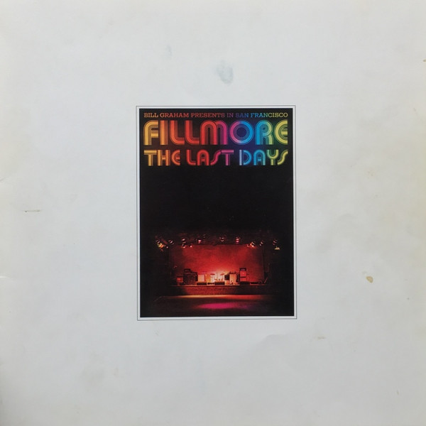 Various - Fillmore - The Last Days | Fillmore Records (Z3X 31390) - 3 Various - Fillmore - The Last Days | Fillmore Records (Z3X 31390) - 3