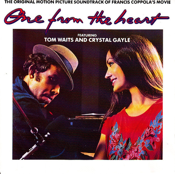Tom Waits And Crystal Gayle - One From The Heart (The Original Motion Picture Soundtrack Of Francis Coppola's Movie) | Columbia (467609 2) - main