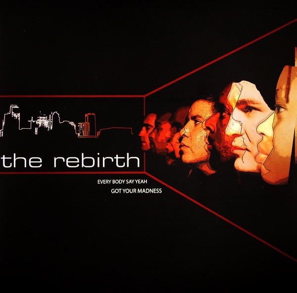 The Rebirth - Every Body Say Yeah / Got Your Madness | Kajmere Sound Recordings (KAJ-005)