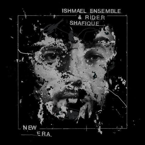 Ishmael Ensemble & Rider Shafique - New Era | Severn Songs (SEVS16) - main Ishmael Ensemble & Rider Shafique - New Era | Severn Songs (SEVS16) - main