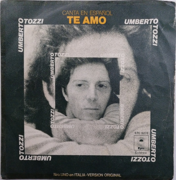 Umberto Tozzi - Te Amo (Canta En Español) | Epic (EPC 5272)