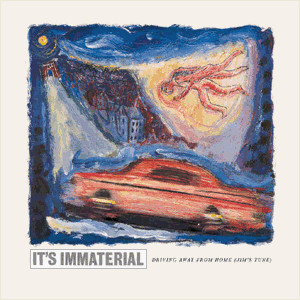It's Immaterial - Driving Away From Home | Siren (405412)