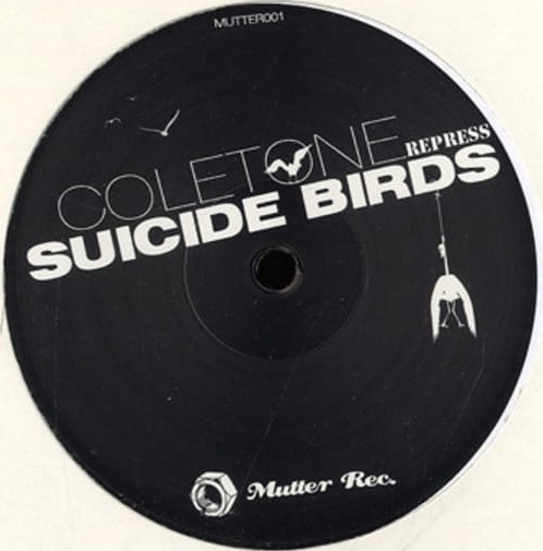 Coletone - Suicide Birds | Mutter Records (Mutter001) - main Coletone - Suicide Birds | Mutter Records (Mutter001) - main