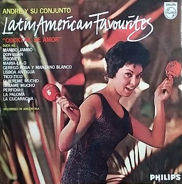 Andre Y Su Conjunto - Latin American Favourites - "Cocktail De Amor" | Philips (P 13987 L)