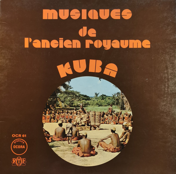 Kuba - Musiques De L'ancien Royaume Kuba | Ocora (OCR 61) - 2