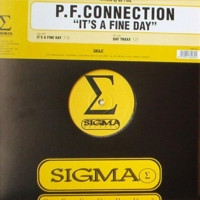 P.F. Connection - It's A Fine Day | Sigma Records (Sigma 064) - main