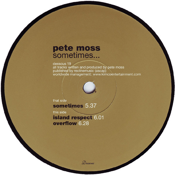 Pete Moss - Sometimes... | Dessous Recordings (dessous 19)