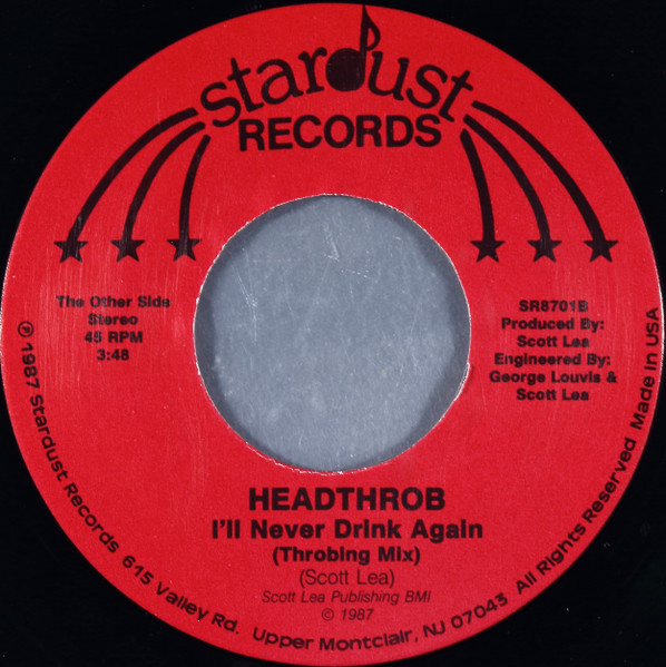 Headthrob - I'll Never Drink Again | Stardust Records (SR8701) - 2