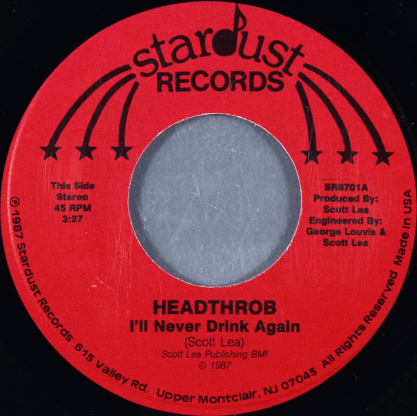 Headthrob - I'll Never Drink Again | Stardust Records (SR8701)