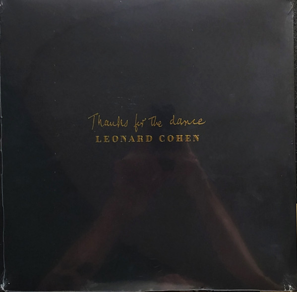 Leonard Cohen - Thanks For The Dance | Columbia (19075978661) - main Leonard Cohen - Thanks For The Dance | Columbia (19075978661) - main