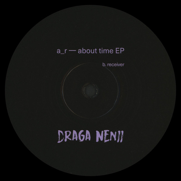 A_R - About Time EP | Draganenii (DRAGA004) - 2