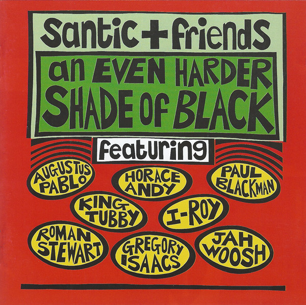 Leonard "Santic" Chin + Various - An Even Harder Shade Of Black | Pressure Sounds (CD PS001) - main Leonard "Santic" Chin + Various - An Even Harder Shade Of Black | Pressure Sounds (CD PS001) - main