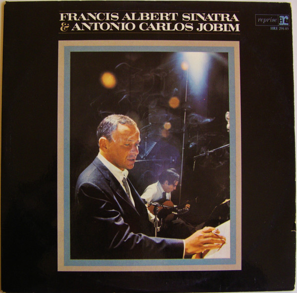 Frank Sinatra & Antonio Carlos Jobim - Francis Albert Sinatra & Antonio Carlos Jobim | Reprise Records (HRE (S) 291-05) - main
